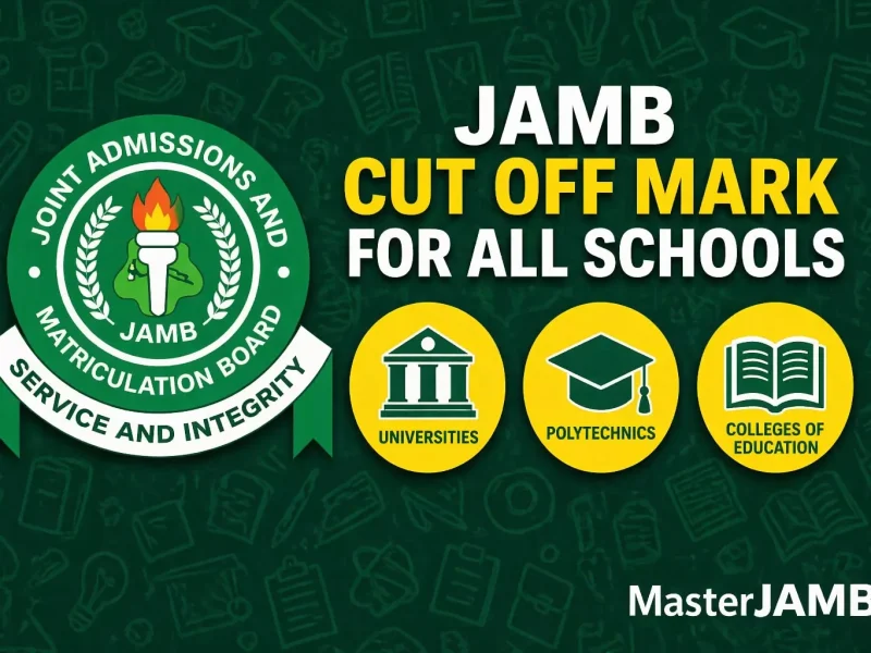JAMB Cut Off Mark 2026 for All Schools