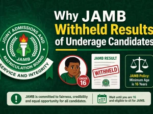 Why JAMB Withheld Results of Underage Candidates