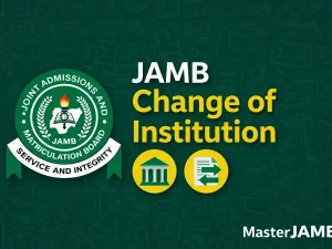 JAMB Change of Institution 2026: How To Change Course & Institution Successfully