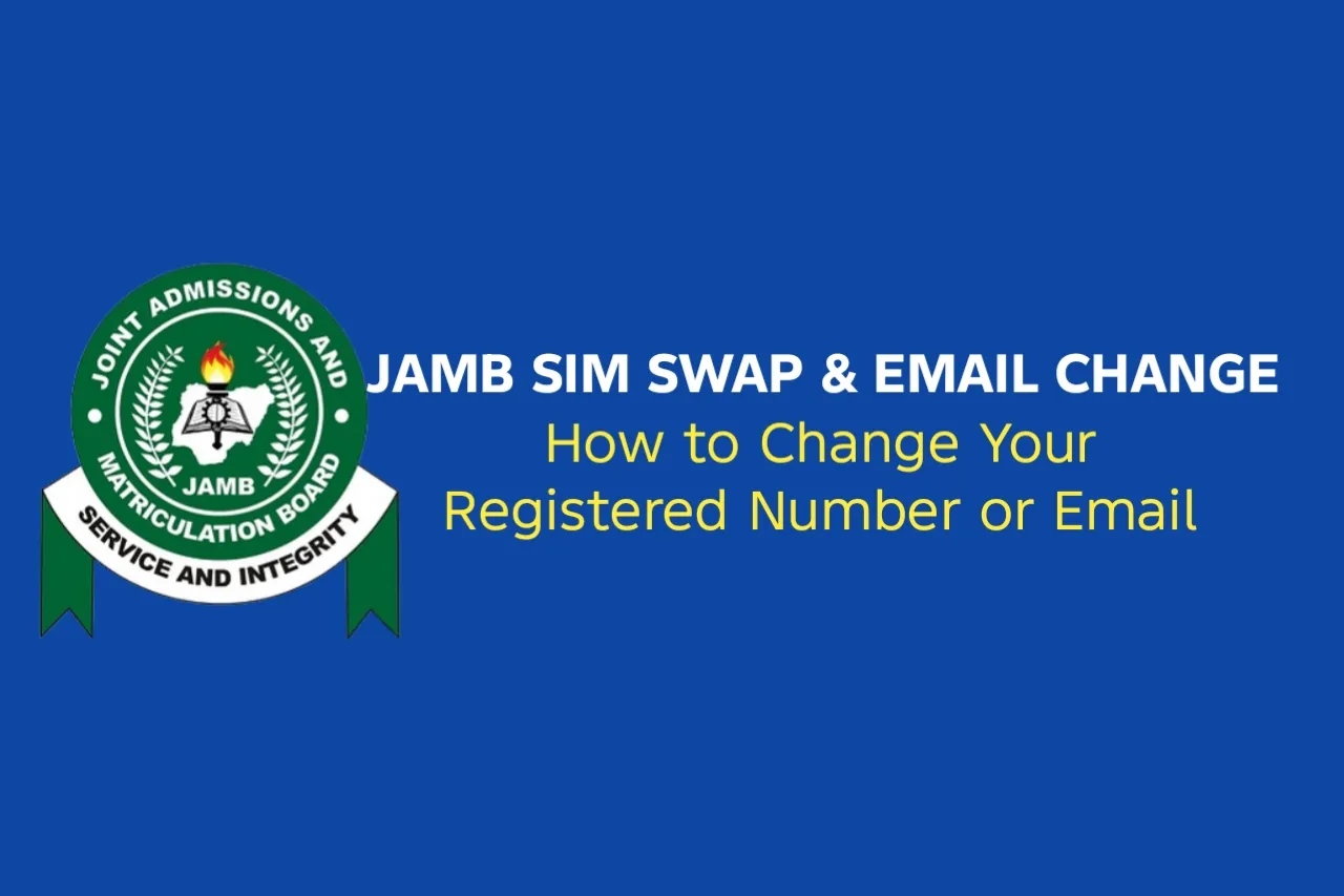 JAMB SIM Swap & Email Change 2026: How to Change Your Number